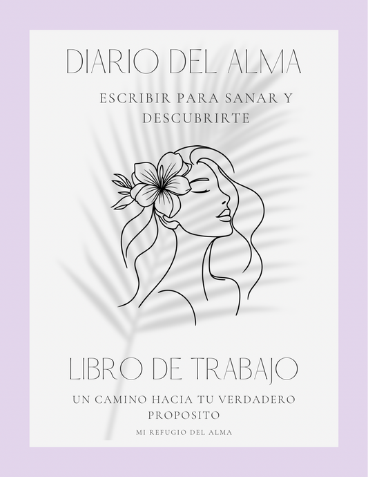 DIARIO DEL ALMA. Escribir para Sanar y Descubrirte