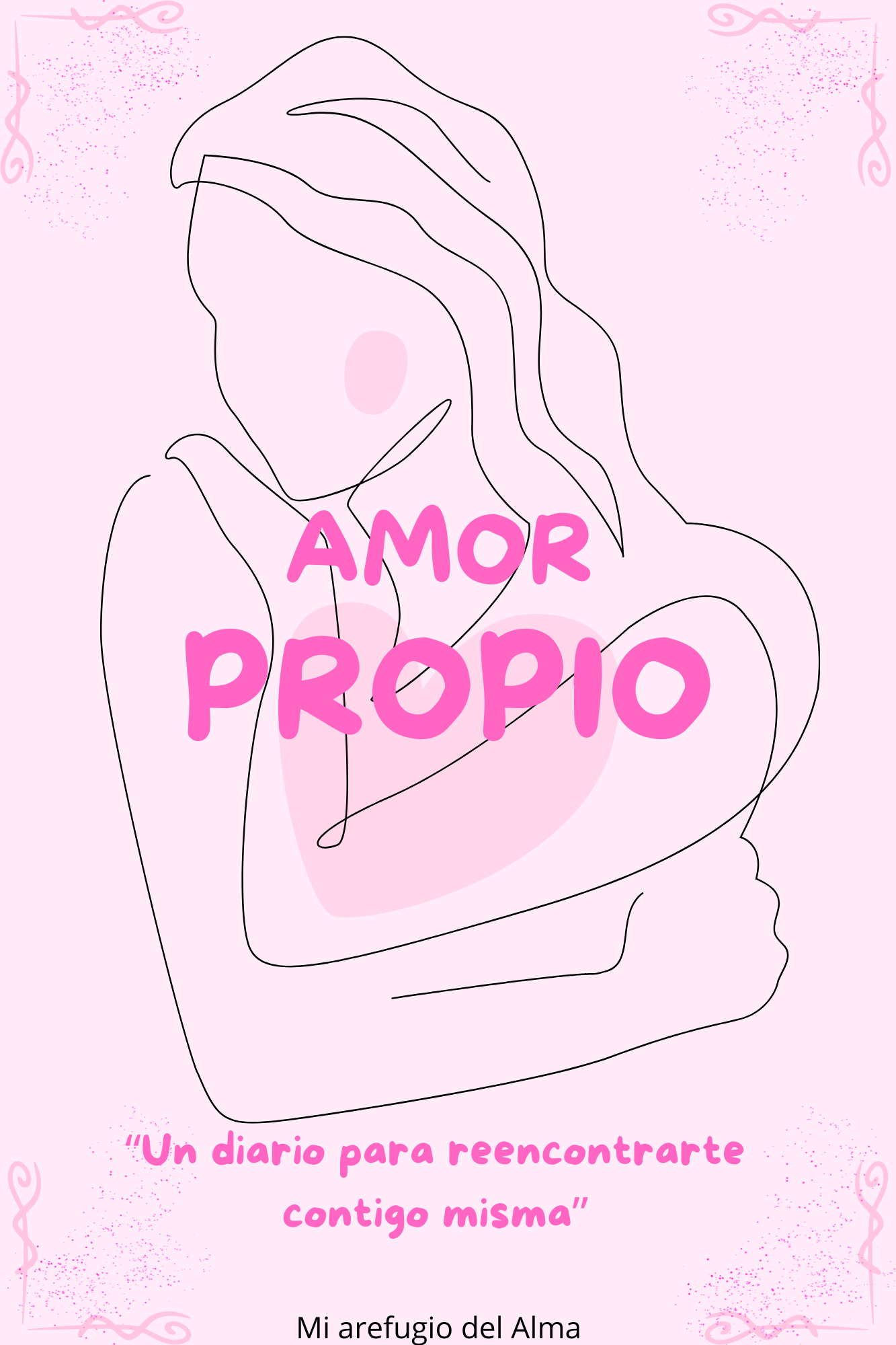 AMOR PROPIO: “Un diario para reencontrarte contigo misma”